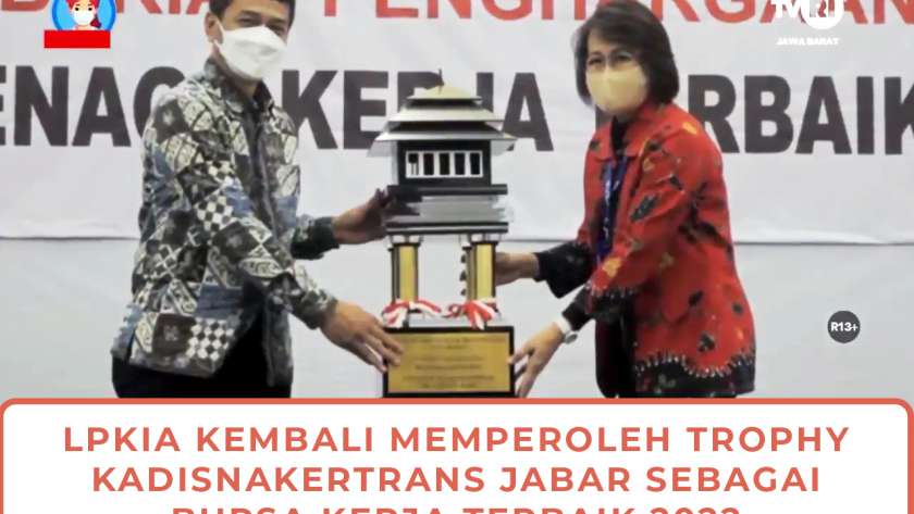 LPKIA kembali memperoleh Trophy Kadisnakertrans Jabar sebagai Bursa Kerja Terbaik.