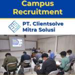 Campus recruitment pt. Clientsolve mitra solusi