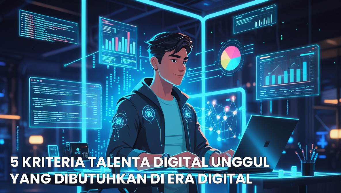 kriteria talenta digital unggul di era digital